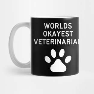 World okayest veterinarian Mug